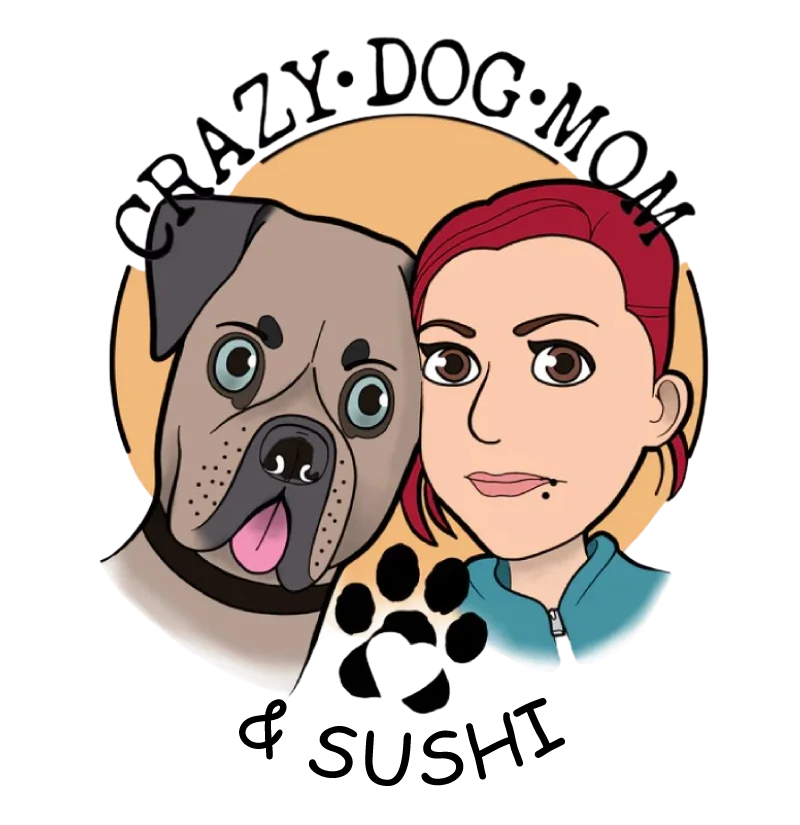 Crazy Dogmom & Sushi